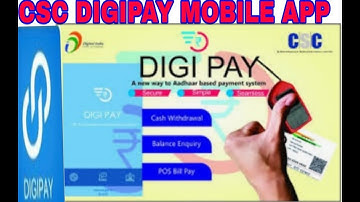 CSC DIGIPAY aeps App Live For Android Mobile CSC Vel के लिए खुशखबरी यहां से करें Digipay;App Downloa