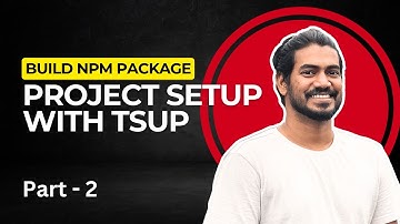 Project setup with tsup | Build & Release NPM package - Part 2