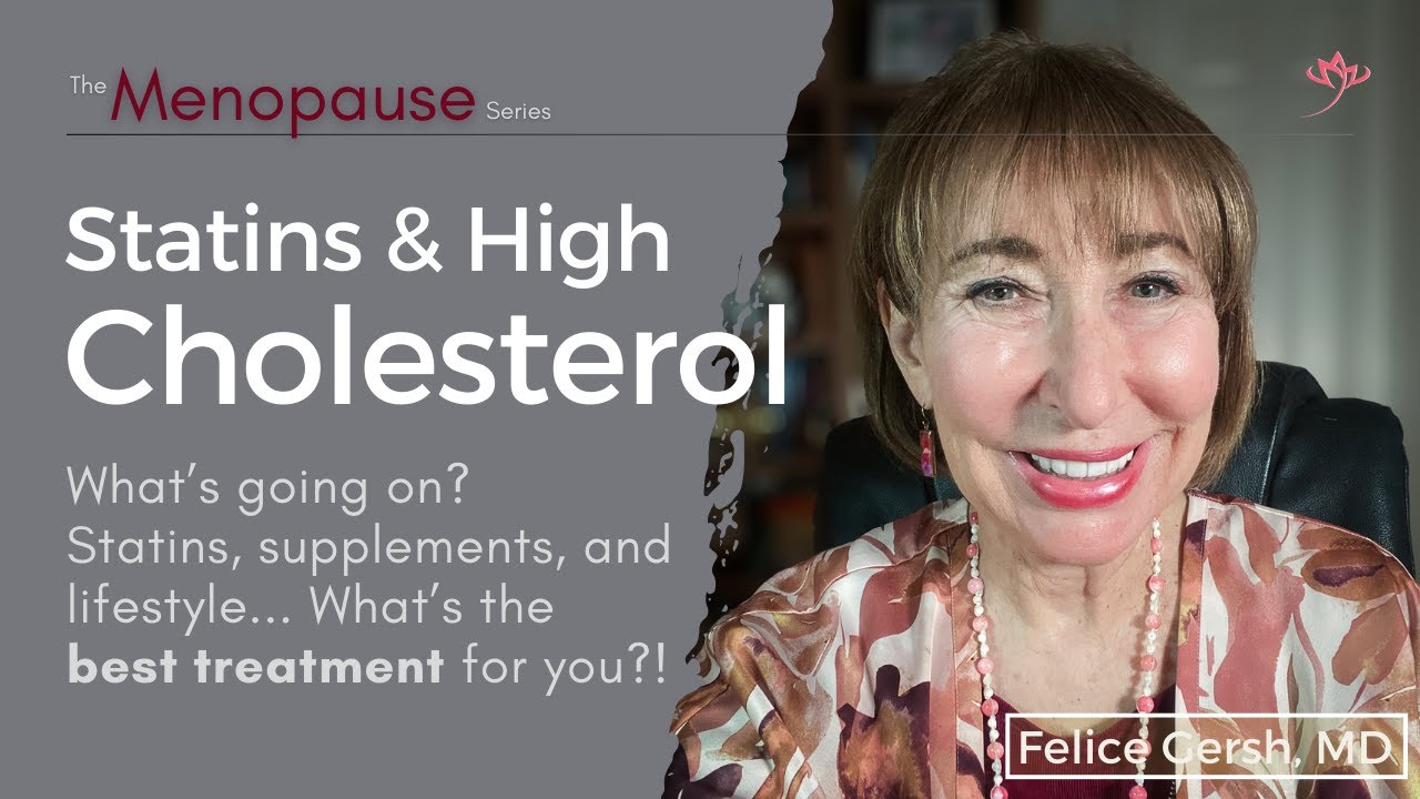 Statins & high cholesterol: What's happening and what treatment is BEST for you? | Felice Gersh, MD