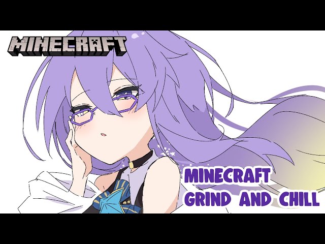 【Minecraft】Grind and Chill【holoID】のサムネイル