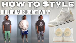 How To Style Air Jordan 3 Craft Ivory | Outfit Ideas