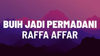 Download lagu Buih Jadi Permadani - Raffa Affar  Lirik Hd  mp3