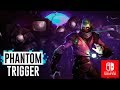 Phantom trigger switch  test  un action aventure stylis duelyst 
