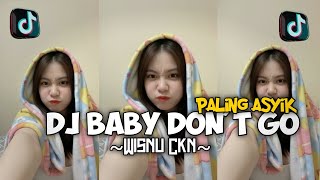 Langsung Hitz! DJ BABY DON'T GO x DANZA KUDUDRO, Mashup TikTok Paling Baru