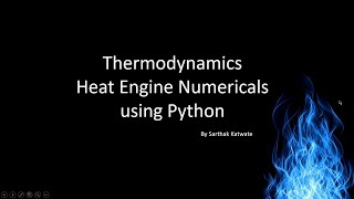 Thermodynamics - Heat Engine Numericals using Python