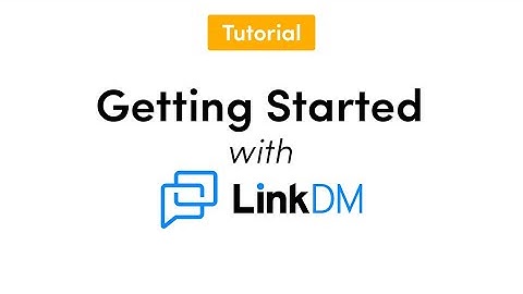 Getting Started with LinkDM