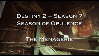 Destiny 2 – Season 7: Season of Opulence - The Menagerie