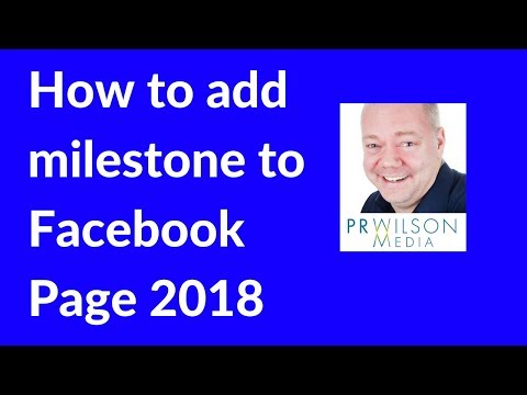 How to add Milestone to Facebook page 2018