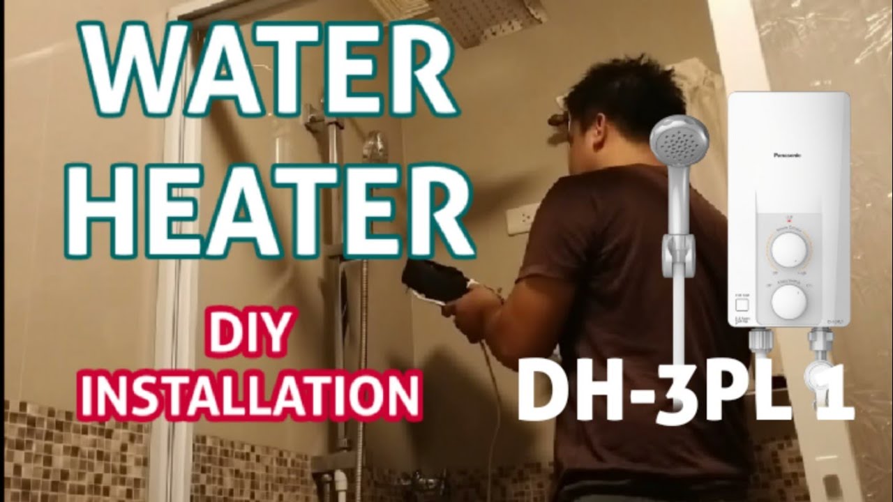WATER HEATER UNBOXING AND DIY INSTALLATION | PANASONIC DH-3PL1 - YouTube