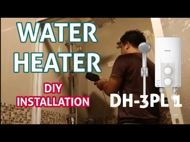 WATER HEATER UNBOXING AND DIY INSTALLATION | PANASONIC DH-3PL1 - YouTube