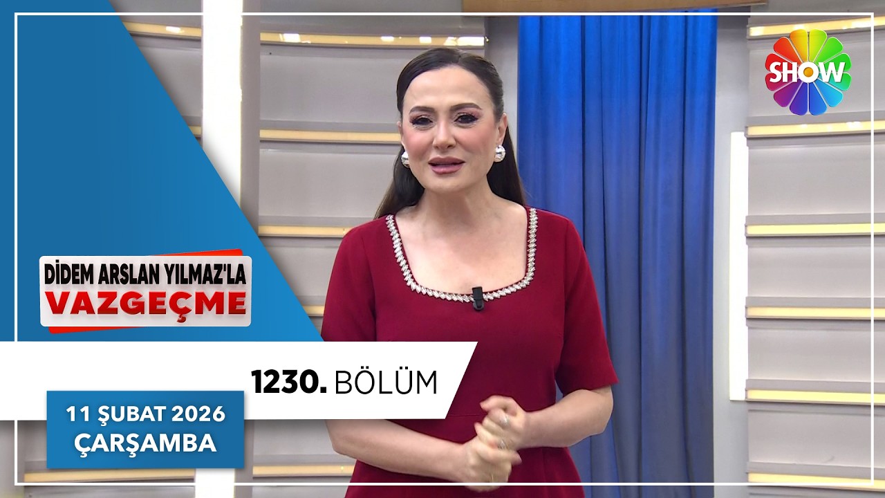Didem Arslan Yılmaz'la Vazgeçme 1230. Bölüm | 11 Şubat 2026