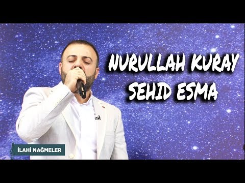 Nurullah Kuray - Şehid Esma