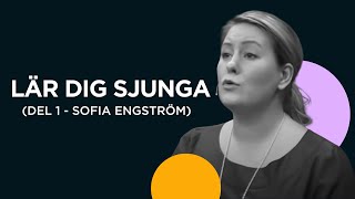 DEL 1 - Lär dig sjunga med Sofia Graff-Lonnevig Engström 🎤