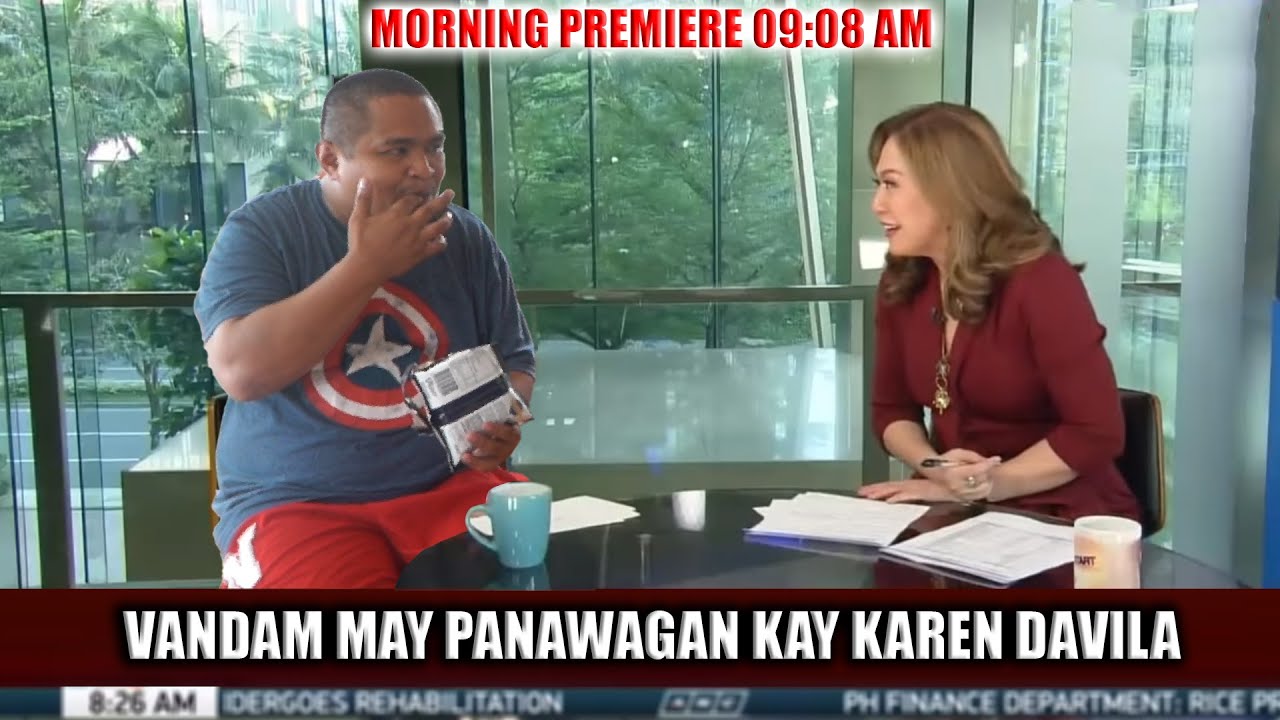 VANDAM MAY PANAWAGAN KAY KAREN DAVILA
