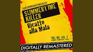 Summertime Killer - Ricatto Alla Mala (Kill Bill Vol. 2 Original Soundtrack Track)