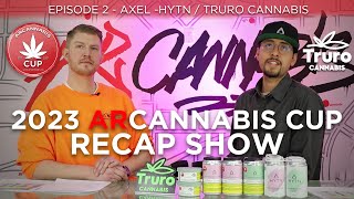 2023 ARCANNABIS CUP - RECAP EPISODE 2 - HYTN / TRURO CANNABIS