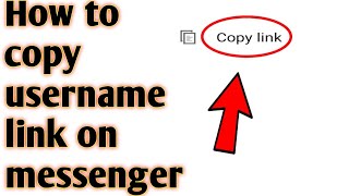 How to copy username link on messenger 2020 screenshot 5