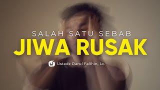 JIWA RUSAK KARENA JAUHI SUNNAH NABI, INI PENJELASANNYA - Ustadz Darul Falihin, L.c.
