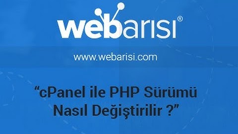 cPanel ile PHP Sürümü nasıl değiştirilir?- WebArısı