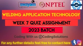 Welding Application Technology Week 7 Quiz Assignment Solution | NPTEL 2023 | SWAYAM