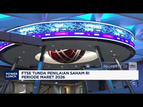 FTSE Tunda Penilaian Saham RI Periode Maret 2026
