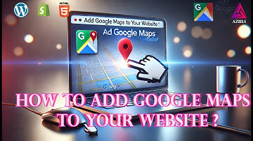 How to Add Google Maps to Your Website in Minutes (Step-by-Step Guide)