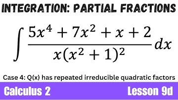 Integration with Partial Fractions Case 4