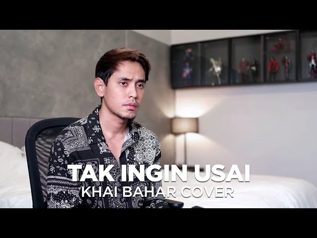 KEISYA - TAK INGIN USAI (COVER BY KHAI BAHAR) class=