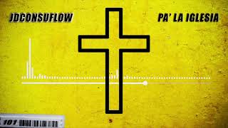 Video thumbnail of "PA LA IGLESIA - JD CON SU FLOW ❌ XTASSY -  ( PEPAS VERSION CRISTIANA )"