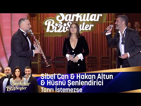 Sibel Can & Hakan Altun & Hüsnü Şenlendirici  - Tanrı İstemezse