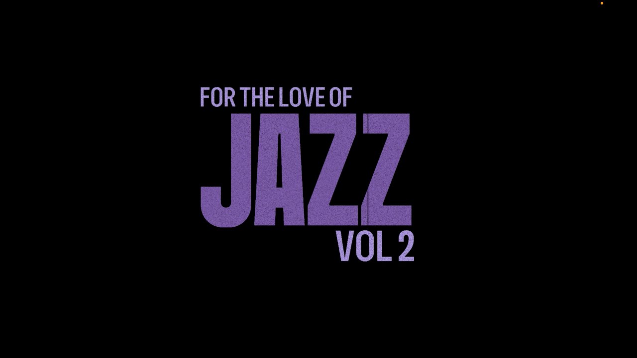 Cosmopolitan Arts presents For The Love Of Jazz Vol 2 mixed by Psykhomantus