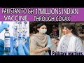 PAKISTAN TO GET 17MILLIONS INDIAN VACCINE THROUGH COVAX- PAKISTANI REACTION |RIBAHA IMRAN |