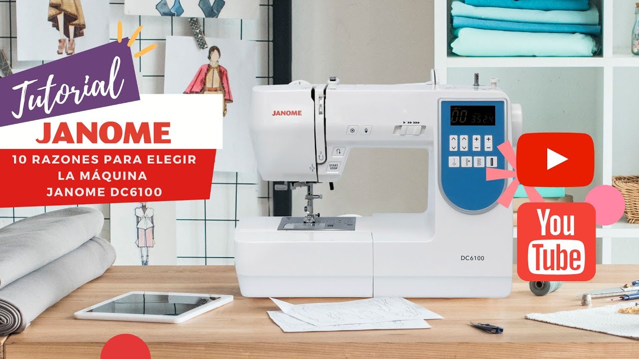 Janome Chile 10 razones para elegir la máquina computarizada DC6100