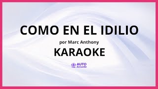 Marc Anthony - Como en el Idilio KARAOKE (tono original)