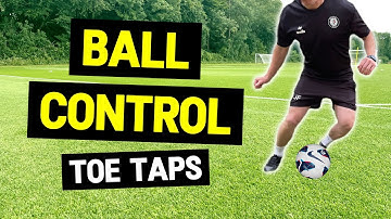 Better Ball Control: Beginner Football Drills - Toe Taps (Part 1)