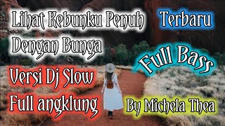 DJ TERBARU LIHAT KEBUNKU PENUH DENGAN BUNGGA