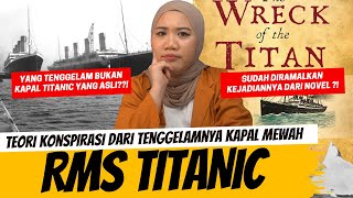 RMS TITANIC DAN KONSPIRASINYA