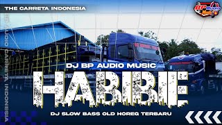 DJ BP AUDIO MUSIC | HABIBIE | SLOW BASS OLD HOREG TERBARU ‼️