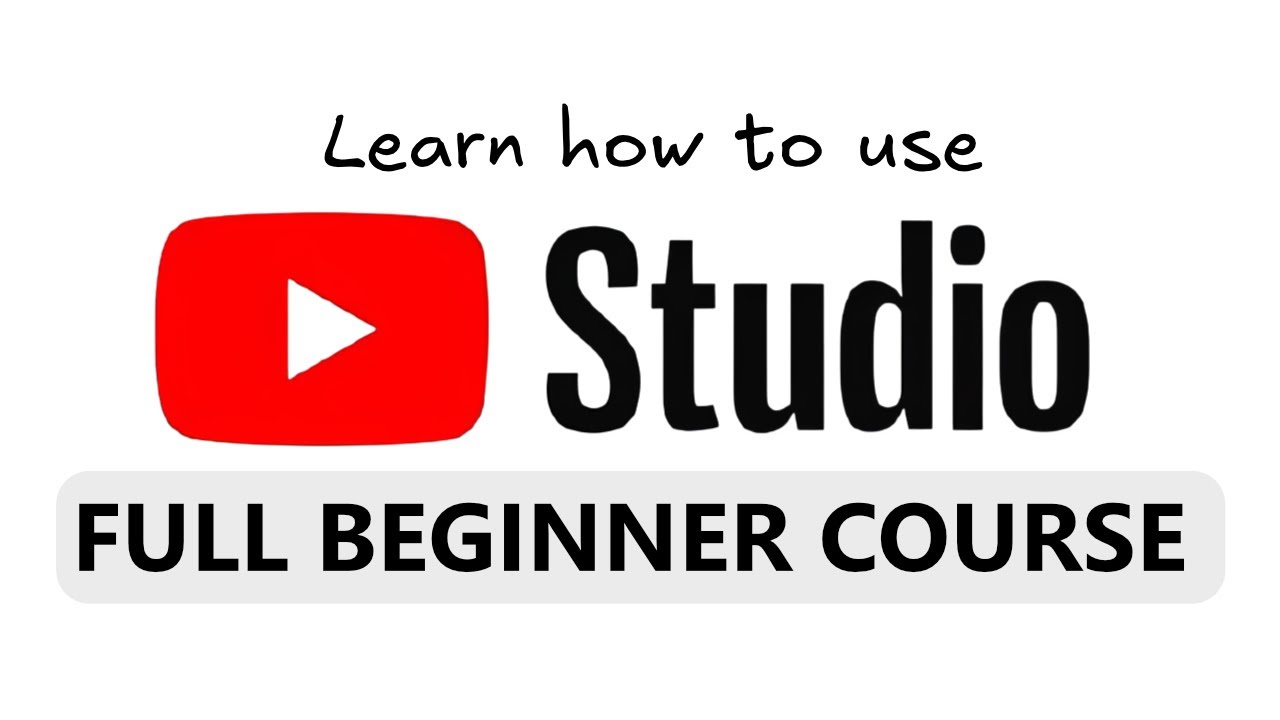 Learn Youtube Studio in 1 hour - Complete Beginner Course