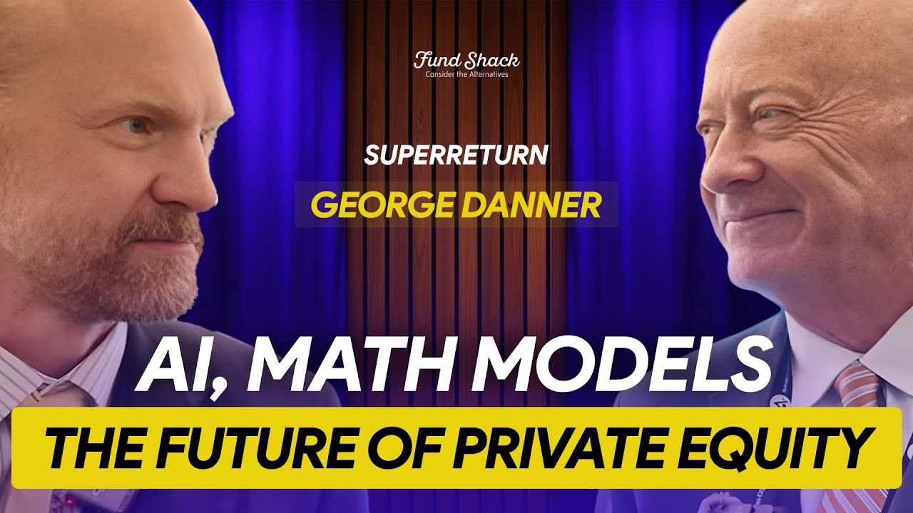 AI, Math Models & The Future of Private Equity | George Danner at SuperReturn