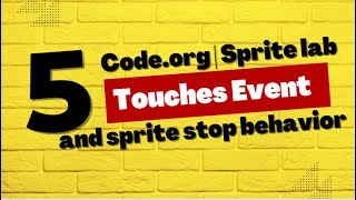 Coding for kids -  Touches Event and sprite stop behaviors in code.org sprite lab- Lesson5