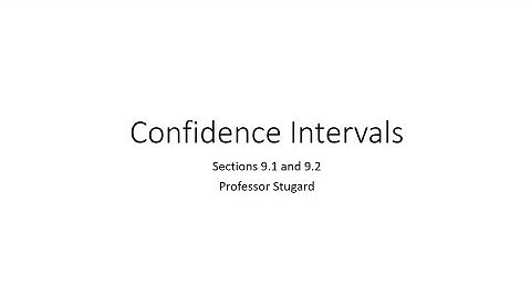 Statistics - Chapter 9: Confidence Intervals