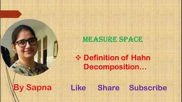 Hahn Decomposition, Measure Theory | by Sapna | @billionaireicon3311