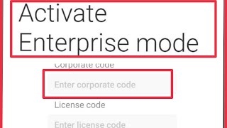 What is Enterprise Mode | Corporate & licence code in Redmi Xiaomi Phones