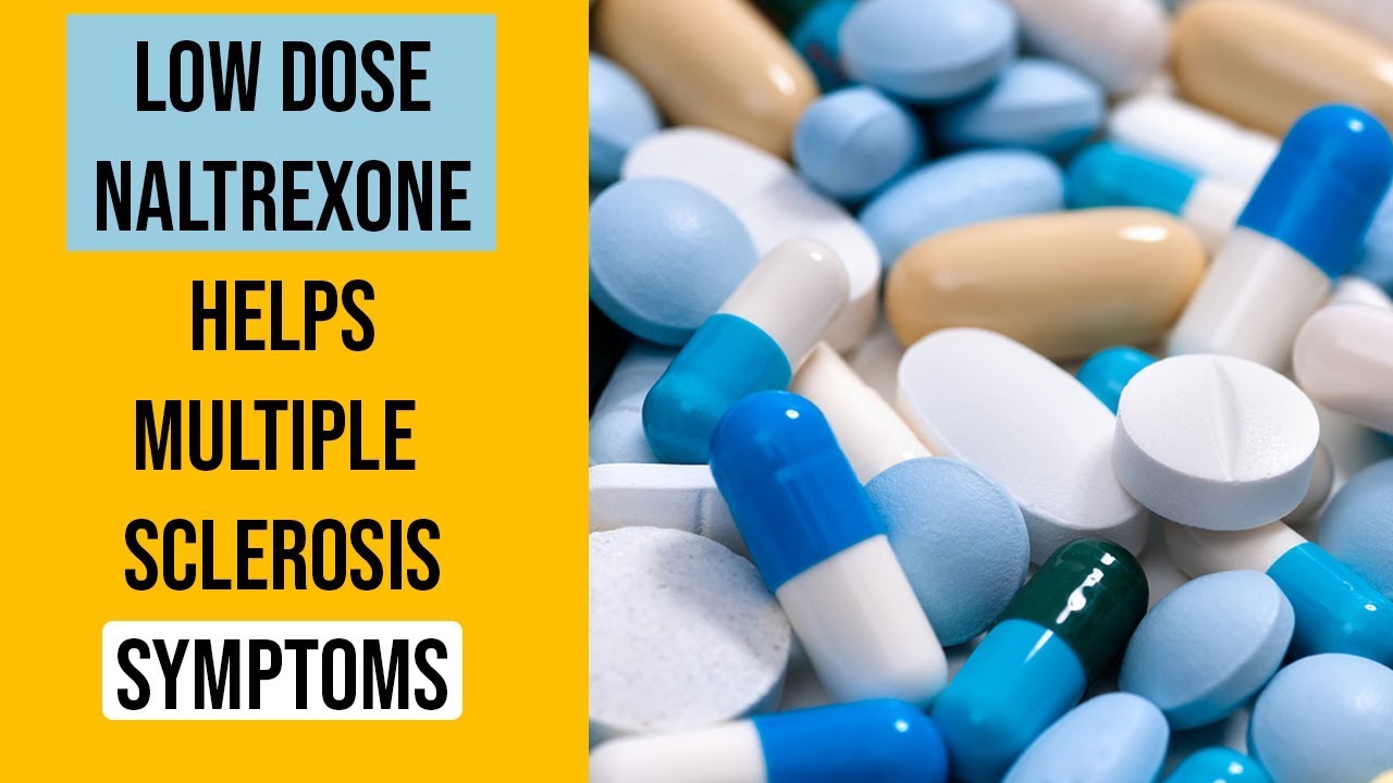 Low dose naltrexone benefits multiple sclerosis youtube