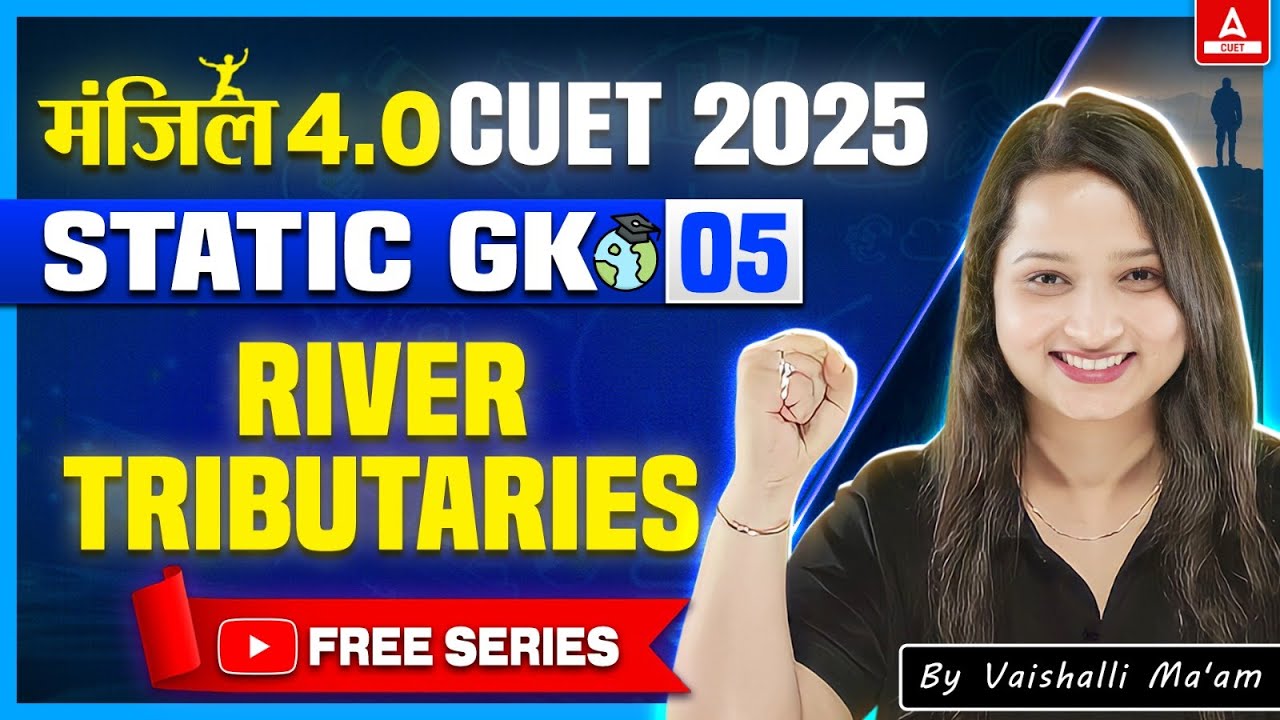 CUET 2025 Static GK | River Tributaries | CUET General Test - YouTube