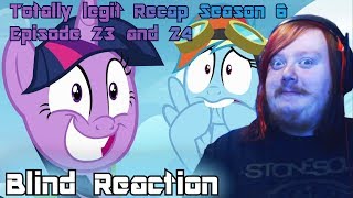 Blind Reaction - Totally Legit Recap Season 6 Episodes 23 & 24 @BrohoofProductions