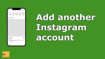 How to add multiple accounts to Instagram, switch between them and use them