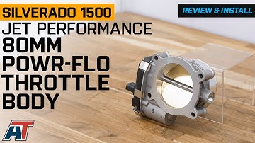 2014-2025 5.3L Silverado 1500 Jet Performance Products 80mm Powr-Flo Throttle Body Review & Install