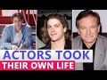 13 Famous Actors Who Took  their Own Life